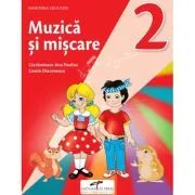 Muzica si miscare. Manual pentru clasa a 2-a de Lacramioara-Ana Pauliuc