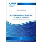 Notiuni semiologice de neurologie si psihiatrie pediatrica de Elisabeta Racos-Szabo