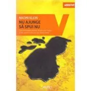 Nu ajunge sa spui nu. Cum sa rezistam politicii de soc a lui Trump si sa cucerim lumea de care avem nevoie de Naomi Klein