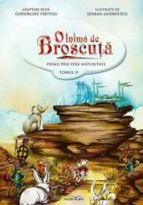 O inima de broscuta - Primii pasi spre maturitate - Tomul II de Gheorghe Virtosu