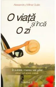 O viata si inca o zi Vol.2 de Alexandru-Mihai Gulie
