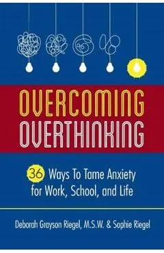 Overcoming Overthinking de Sophie Riegel