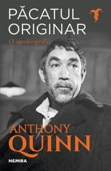 Pacatul originar. O autobiografie de Anthony Quinn