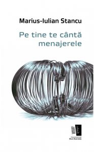 Pe tine te canta menajerele