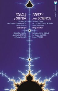 Poezie si stiinta. O antologie de autori contemporani din Romania / Poetry and Science. An Anthology of Contemporary Authors from Romania