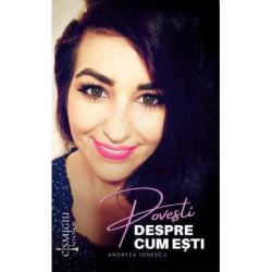 Povesti despre cum esti. Scrieri cu degetul pe rana si inima pe tava