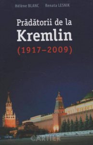 Pradatorii de la Kremlin (1917-2009)