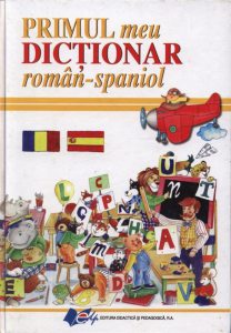 Primul meu Dictionar roman-spaniol