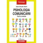 Psihologia comunicarii. Editia a II-a de Jean-Claude Abric