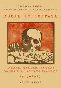 Rusia infometata. Actiunea umanitara europeana in documente din arhivele romanesti 1919-1923 de Vadim Guzun