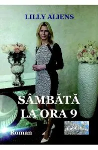 Sambata la ora 9 de Lilly Aliens