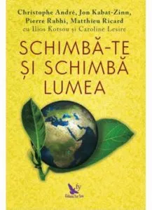 Schimba-te si schimba lumea de Jon Kabat-Zinn