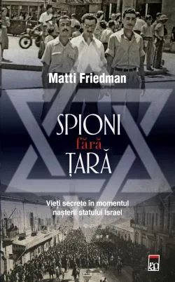 Spioni fara tara de Matti Friedman