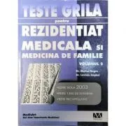 Teste grila pentru Rezidentiat. Medicala si medicina de familie Volumul 2 de Laviniu Anghel