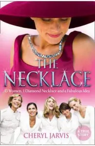 The Necklace: A True Story of 13 Women, 1 Diamond Necklace and a Fabulous Idea de Cheryl Jarvis