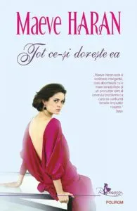 Tot ce-si doreste ea de Maeve Haran