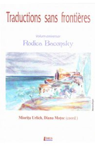 Traductions sans frontieres. Volum aniversar Rodica Baconsky