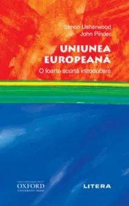 Uniunea Europeana. O foarte scurta introducere de Simon Usherwood