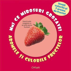 Aromele si culorile fructelor