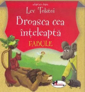Broasca cea inteleapta. Fabule de Lev Tolstoi