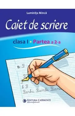 Caiet de scriere - Clasa 1 Partea a 2-a de Luminita Minca