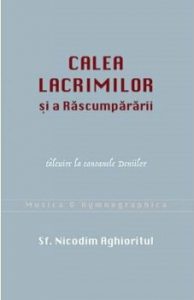 Calea lacrimilor si a Rascumpararii. Talcuire la canoanele Deniilor