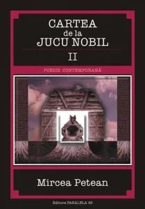 Cartea de la Jucu Nobil II. Poezie contemporana de Mircea Petean
