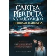 Cartea pierduta a vrajitoarelor. Primul volum din seria Cartea pierduta a vrajitoarelor de Deborah Harkness