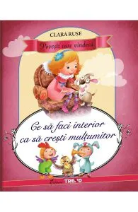 Ce sa faci interior ca sa cresti multumitor de Clara Ruse