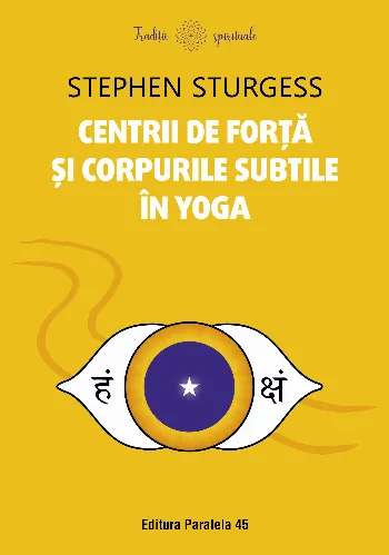 Centrii de forță și corpurile subtile în yoga de Stephen Sturgess