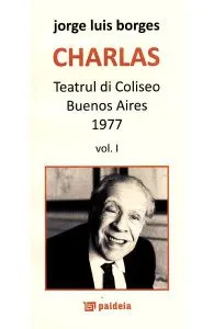 Charlas. Teatrul di coliseo Buenos Aires 1977 Vol. I II de Jorge Luis Borges