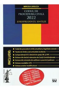 Codul de procedura civila 2022. Jurisprudenta. Sinteze de Mircea Ursuta
