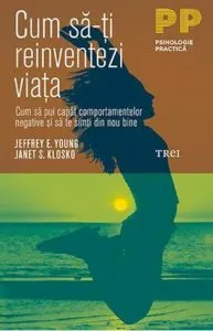 Cum sa-ti reinventezi viata de Jeffrey E. Young