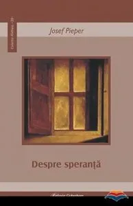 Despre speranta de Josef Pieper
