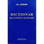 Dictionar de cuvinte calatoare de Al. Graur