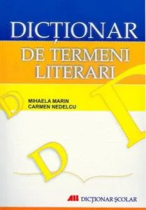 Dictionar de termeni literari. Editia a III-a de Mihaela Marin