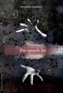 Din spusele lor de Katarina Marincic