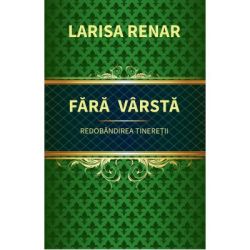 Fara varsta. Redobandirea tineretii