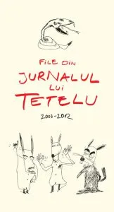 File din Jurnalul lui Tetelu 2003-2012
