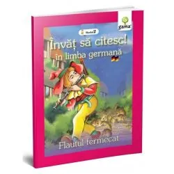 Flautul fermecat. Învăț să citesc. Limba germană, nivelul 2 (7  ani)