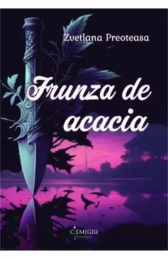 Frunza de acacia de Zvetlana Preoteasa