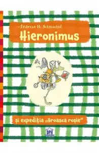 Hieronimus si expeditia Broasca rosie de Andreas H. Schmachtl
