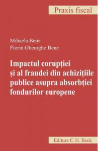 Impactul coruptiei si al fraudei din achizitiile publice asupra absorbtiei fondurilor europene