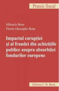 Impactul coruptiei si al fraudei din achizitiile publice asupra absorbtiei fondurilor europene