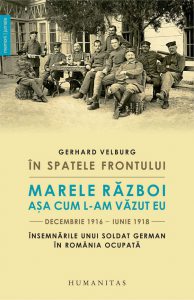 In spatele frontului. Marele Razboi asa cum l-am vazut eu, decembrie 1916–iunie 1918