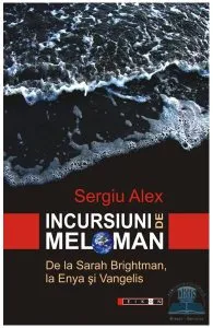 Incursiuni de meloman de Sergiu Alex