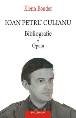 Ioan Petru Culianu. Bibliografie (Vol. 1)