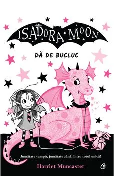 Isadora Moon da de bucluc. Jumatate vampir, jumatate zana, intru totul unica! de Harriet Muncaster