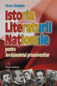 Istoria literaturii nationale, pentru invatamantul preuniversitar de Victor Drujinin