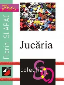 Jucaria. Editia a II-a de Florin Slapac